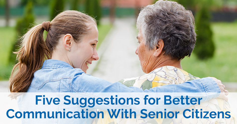 Five Suggestions For Better Communication With Senior Citizens blog Cover