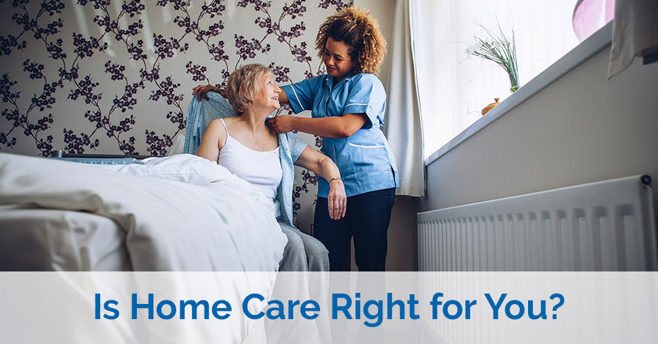 Is Home Care Right For You? Blog Cover