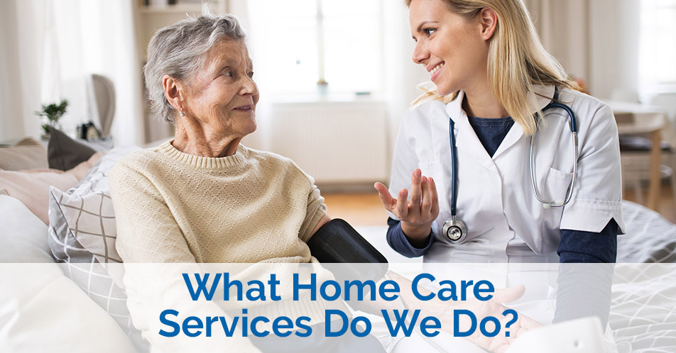 What Home Care Services Do We Do? Blog Cover