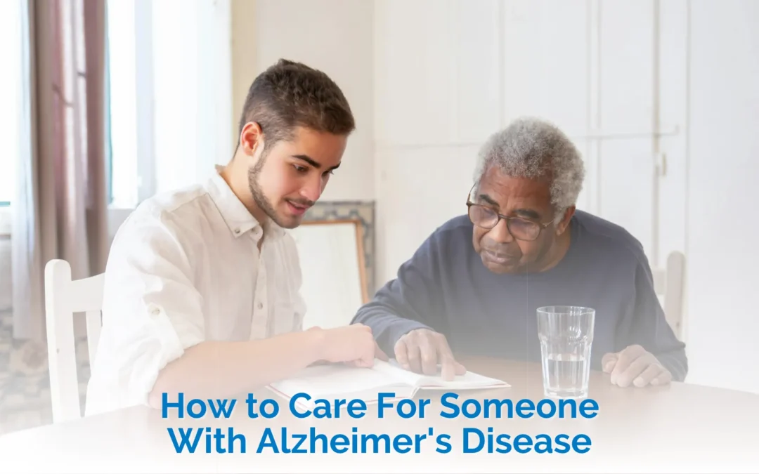 how to care for someone with Alzheimer's